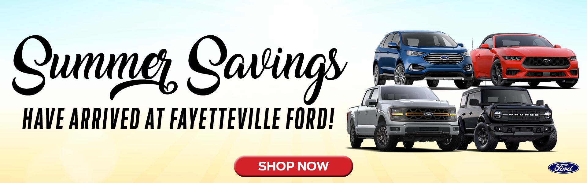 Summer Savings have arrived at Fayetteville Ford!